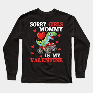 Valentine Day Sorry Girls Mommy Is My Valentine Toddler Boys Long Sleeve T-Shirt